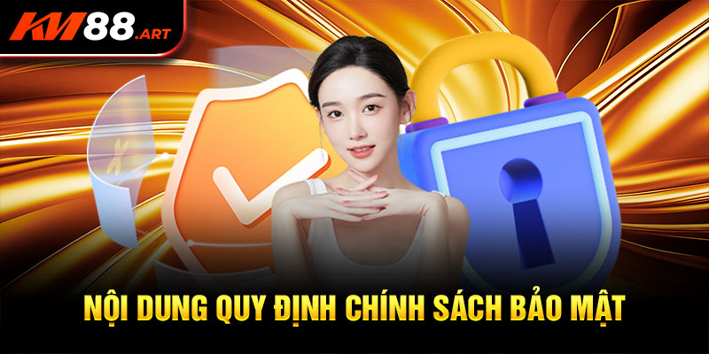 Nội dung quy định bảo mật