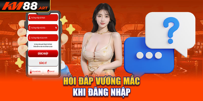 Hỏi đáp vướng mắc khi đăng nhập